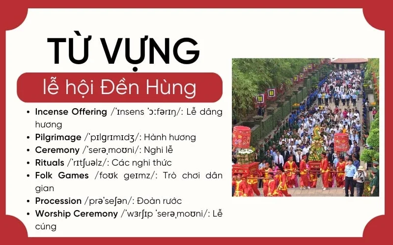 Từ vựng tiếng Anh về lễ hội Đền H&ugrave;ngTừ vựng tiếng Anh về lễ hội Đền H&ugrave;ng